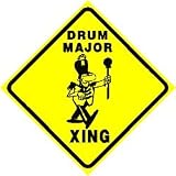 DRUM MAJOR CROSSING band leader school sign