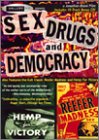 Sex, Drugs & Democracy