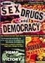 Sex Drugs & Democracy