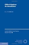 Clifford Algebras: An Introduction (London Mathematical Society Student Texts)