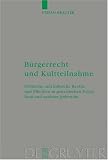 B�rgerrecht und Kulturteilnahme: Politische Und Kultische Rechte Und Pflichten in Griechischen Poleis,Rom Und Antikem Judentum (Beihefte Zur Zeitschrift ... Und Die Kunde Der Alteren Kirche) - Stefan Krauter