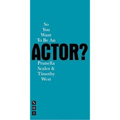 So You Want to be an Actor? (Nick Hern Books)