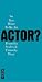 So You Want to be an Actor? (Nick Hern Book)