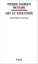 Art et industrie. Philosophie du Bauhaus