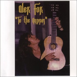 Alex Fox - To The Gypsies - Zortam Music