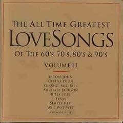 All Time Greatest Love Songs 2
