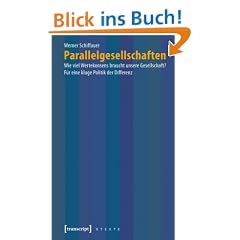 Parallelgesellschaften: Wie viel Wertekonsens braucht unsere Gesellschaft?  F�r eine kluge Politik der Differenz