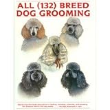 T.F.H. All-Breed Dog Grooming / All 132 Breed Dog Grooming