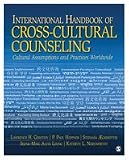 International Handbook of Cross-Cultural Counseling: Cultural Assumptions and Practices Worldwide