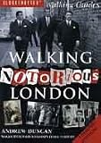 Review New Holland Publishers Ltd  / Walking Notorious London: From Gunpowder Plot to Gangland: Walks Through London's Dark History (Walking Series)