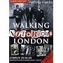 Walking Notorious London: From Gunpowder Plot to Gangland: Walks Through London's Dark History (Walking Series)