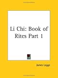 Li Chi: Book of Rites, Part 1
