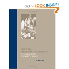 Architecture in the Age of Divided Representation: The Question of Creativity in the Shadow of Production