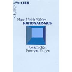 Nationalismus. Geschichte, Formen, Folgen. (Taschenbuch)