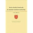 Semi-Classical Methods for Nucleus-Nucleus Scattering (Cambridge Monographs on Mathematical Physics) by D. M. Brink