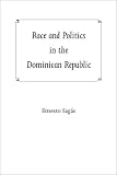 Race and Politics in the Dominican Republic