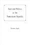 Race and Politics in the Dominican Republic