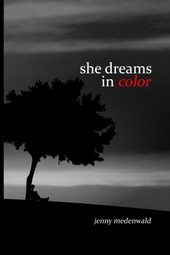She Dreams In Color, by Jenny Medenwald