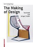 The Making of Design - Vom Modell zum fertigen Produkt - Gerrit Terstiege