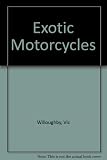 Exotic motorcycles : a tester's privilege