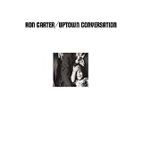 Revue Ron Carter  / Uptown Conversation