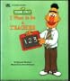 I Want to Be a Teacher (Sesame Street)