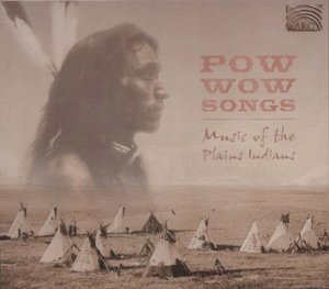 America - Pow Wow Songs: Music of the Plains Indians