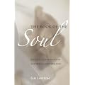 The Book of the Soul: Rational Spirituality for the Twenty-first Century