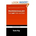 Professionalism: The ABC for Success