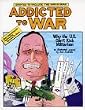 Addicted to War: Why the US Can't Kick Militarism - A Graphic Guide
