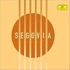 The Segovia Collection by Jascha Bernstein, Dionysio Aguado, Isaac Albeniz, Johann Sebastian Bach, and Luigi Boccherini
