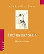 Tanz meiner Seele. Mystische Texte
