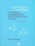 First Steps in Counselling: A Students' Companion for Basic Introductory Courses