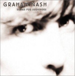 Graham Nash - Songs for Survivors - Zortam Music