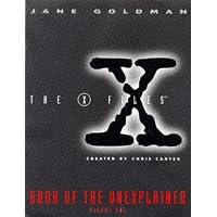 X Files Book of the Unexplained Volume 1 (X Files)