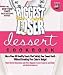 Books : The Biggest Loser Dessert Cookbook: More than 80 Healthy Treats That Satisfy Your Sweet Tooth without Breaking Your Calorie Budget [Paperback]
