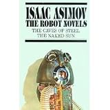 The Robot Novels