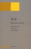 Discours du Qi : Texte historique de la Chine pré-impériale Edition bilingue Français-Chinois