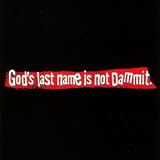 Christian Men's T-Shirt : God's Last Name is Not Dammit