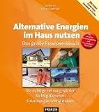 Produkt-Bild: Alternative Energien im Haus nutzen: Das gro&szlig;e Praxiswerkbuch