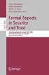 Formal Aspects in Security and Trust: Third International Workshop, FAST 2005, Newcastle upon Tyne, UK, July 18-19, 2005, Revised Selected Papers ... Computer Science / Security and Cryptology)