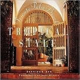 Tropical Style 2nd (second) edition Text Only