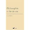 Philosophie et fin de vie
