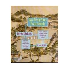Das Feng-Shui Praxisbuch.