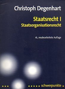 Staatsrecht I: Staatsorganisationsrecht (Schwerpunkte) (German Edition)