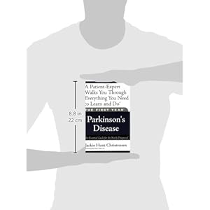 The First Year---Parkinson's Disease: An Essential Guide for the Newly Diagnosed