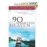 90 Minutes in Heaven: A True Story of Death and Life
