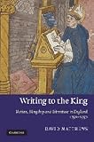 Writing to the king : nation, kingship, and literature in England, 1250-1350