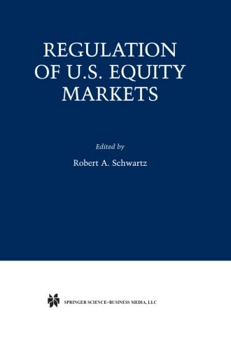 Regulation of U.S. Equity Markets (Zicklin School of Business Financial Markets Series)