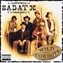 Wild Cowboys ~ Sadat X